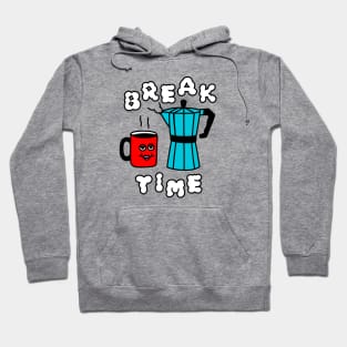 Coffee Break Time Hoodie